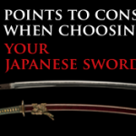 Seven Points to Consider when Choosing your Japanese Sword